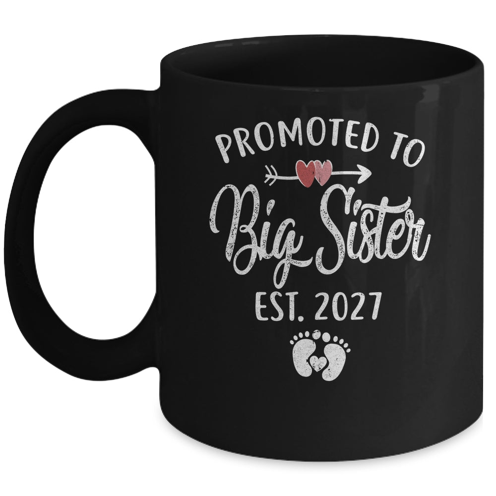 Promoted To Big Sister Est 2027 Funny First Time New Sister Mug | siriusteestore