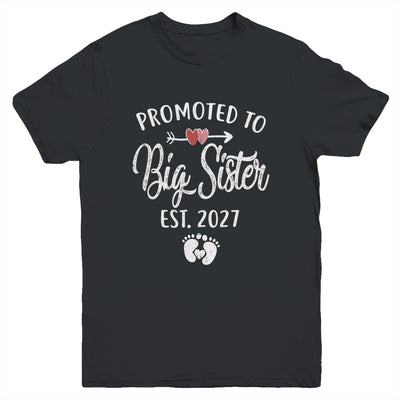Promoted To Big Sister Est 2027 Funny First Time New Sister Youth Shirt | siriusteestore