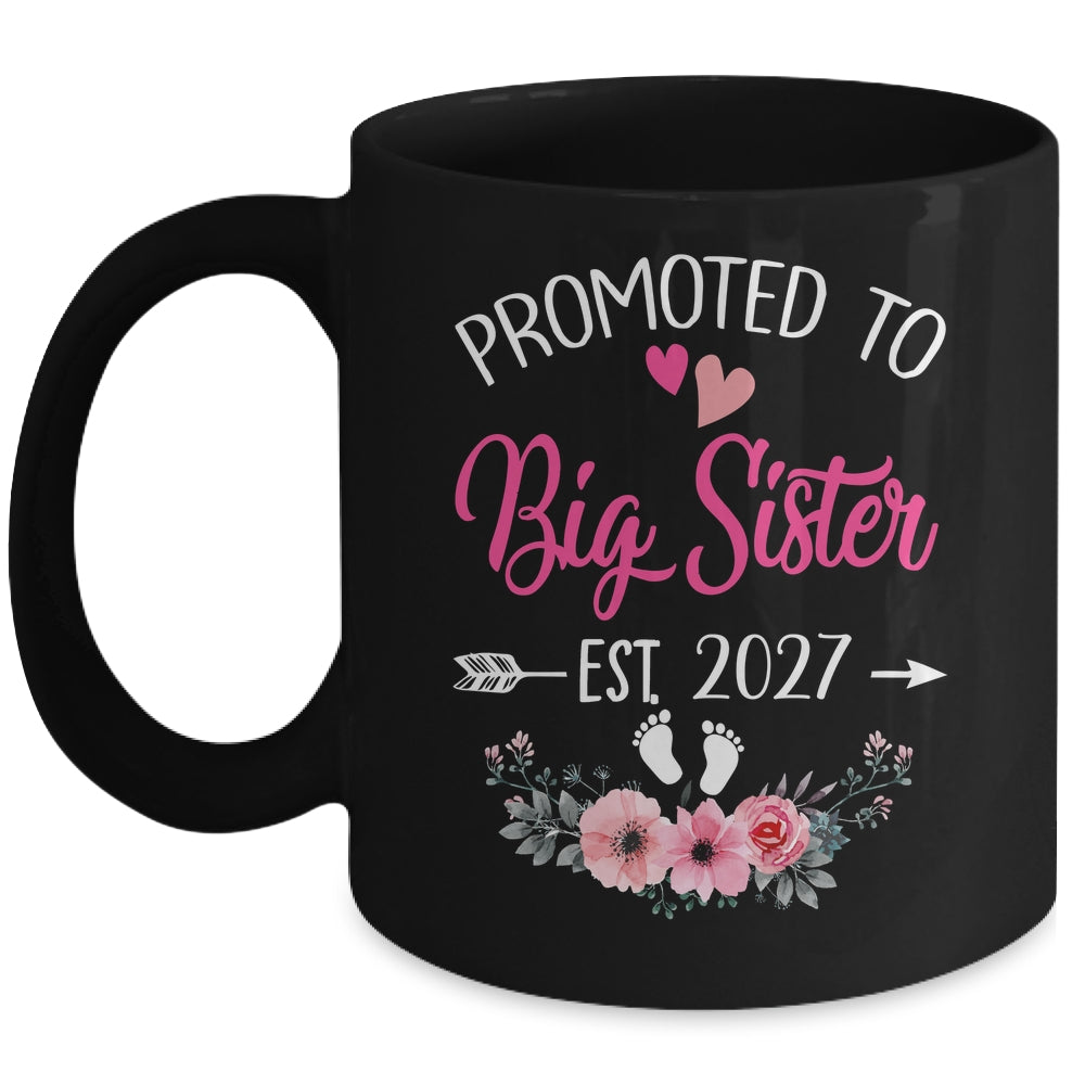 Promoted To Big Sister Est 2027 Sister First Time Mug | siriusteestore