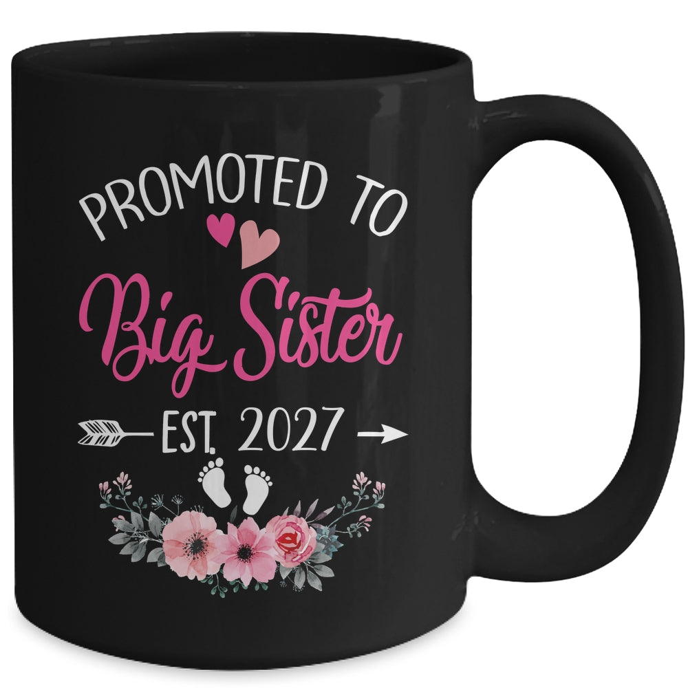 Promoted To Big Sister Est 2027 Sister First Time Mug | siriusteestore