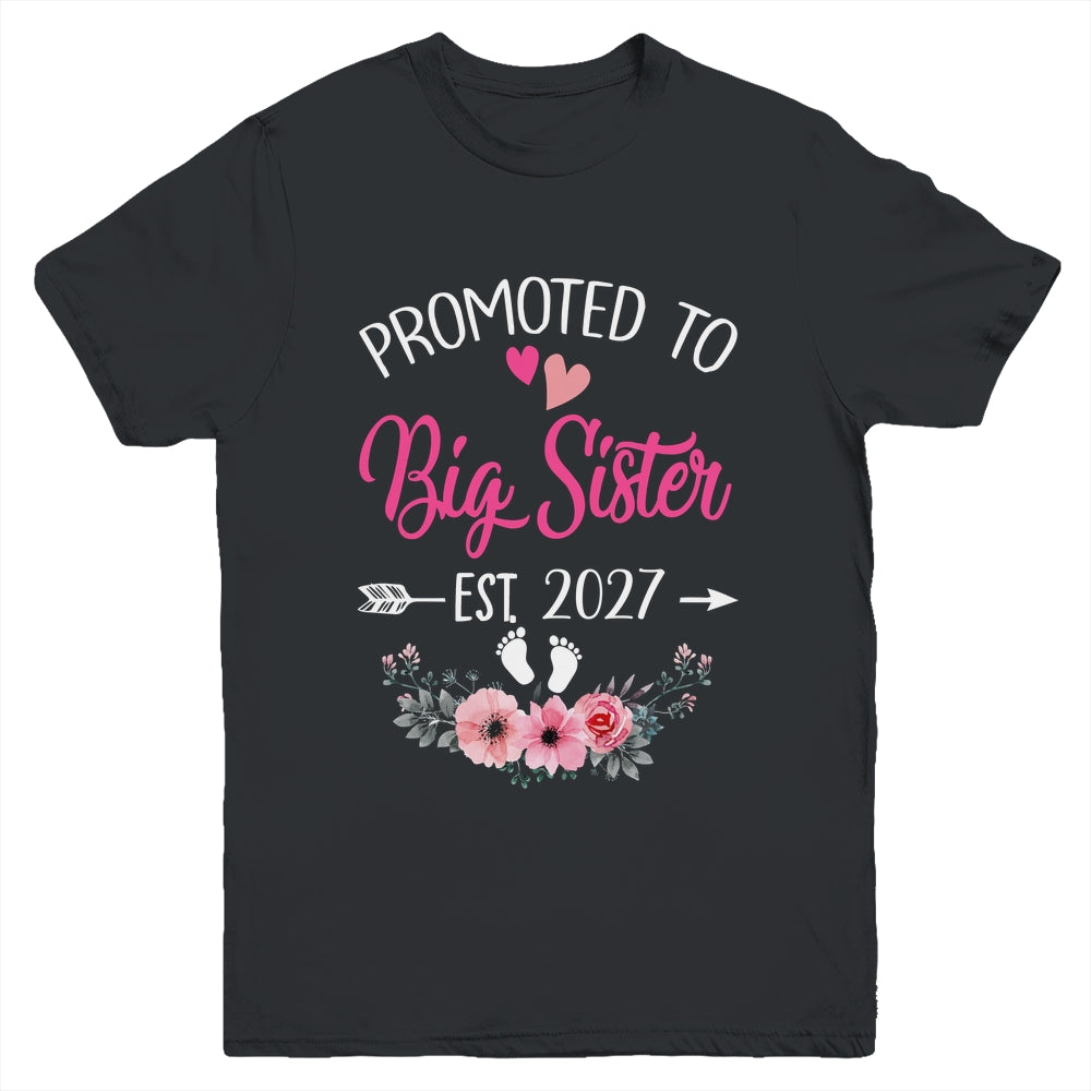 Promoted To Big Sister Est 2027 Sister First Time Youth Shirt | siriusteestore
