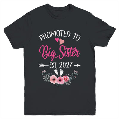 Promoted To Big Sister Est 2027 Sister First Time Youth Shirt | siriusteestore