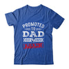 Promoted To Dad Again 2025 Pregnancy Announcement Shirt & Hoodie | siriusteestore