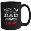Promoted To Dad Again 2025 Pregnancy Announcement Mug | siriusteestore