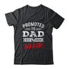 Promoted To Dad Again 2026 Pregnancy Announcement Shirt & Hoodie | siriusteestore