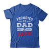 Promoted To Dad Again 2026 Pregnancy Announcement Shirt & Hoodie | siriusteestore