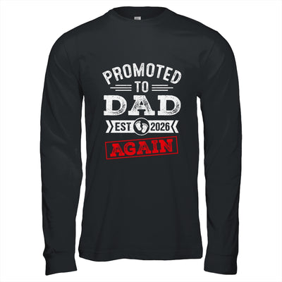 Promoted To Dad Again 2026 Pregnancy Announcement Shirt & Hoodie | siriusteestore