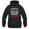 Promoted To Dad Again 2026 Pregnancy Announcement Shirt & Hoodie | siriusteestore