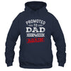 Promoted To Dad Again 2026 Pregnancy Announcement Shirt & Hoodie | siriusteestore
