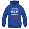 Promoted To Dad Again 2026 Pregnancy Announcement Shirt & Hoodie | siriusteestore