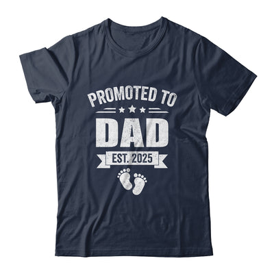 Promoted To Dad Est 2025 Fathers Day First Time New Daddy Shirt & Hoodie | siriusteestore