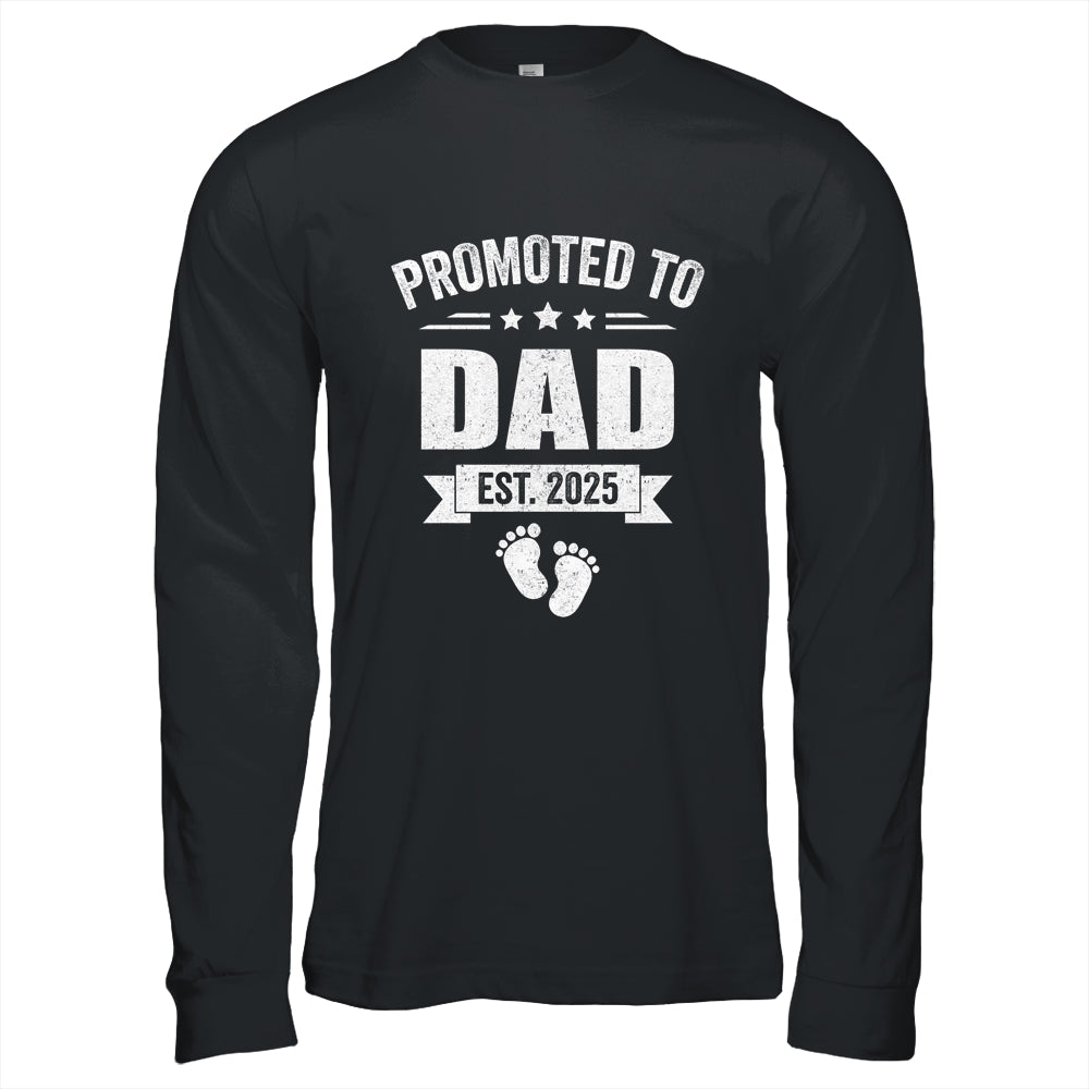 Promoted To Dad Est 2025 Fathers Day First Time New Daddy Shirt & Hoodie | siriusteestore