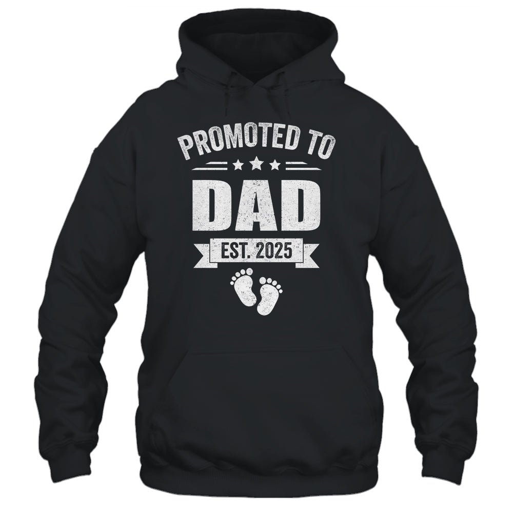 Promoted To Dad Est 2025 Fathers Day First Time New Daddy Shirt & Hoodie | siriusteestore