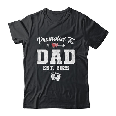 Promoted To Dad Est 2025 Funny First Time Fathers Day Shirt & Hoodie | siriusteestore