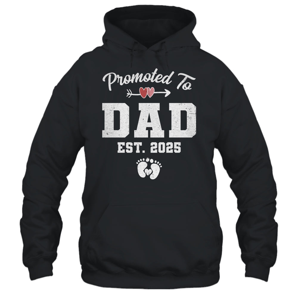 Promoted To Dad Est 2025 Funny First Time Fathers Day Shirt & Hoodie | siriusteestore