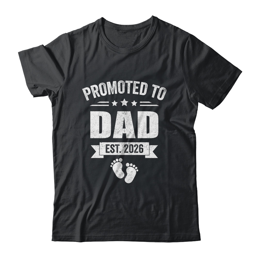 Promoted To Dad Est 2026 Fathers Day First Time New Daddy Shirt & Hoodie | siriusteestore