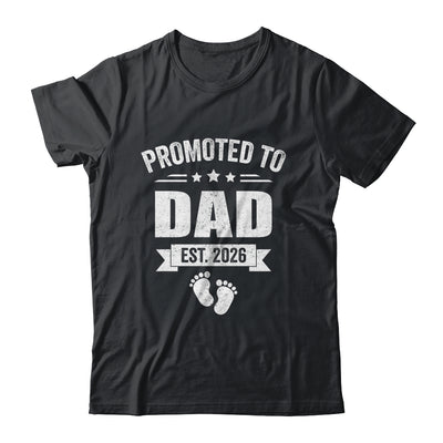 Promoted To Dad Est 2026 Fathers Day First Time New Daddy Shirt & Hoodie | siriusteestore