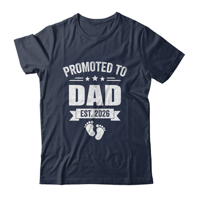 Promoted To Dad Est 2026 Fathers Day First Time New Daddy Shirt & Hoodie | siriusteestore