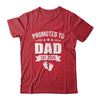 Promoted To Dad Est 2026 Fathers Day First Time New Daddy Shirt & Hoodie | siriusteestore