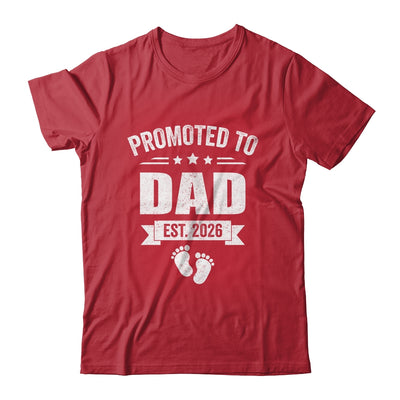 Promoted To Dad Est 2026 Fathers Day First Time New Daddy Shirt & Hoodie | siriusteestore