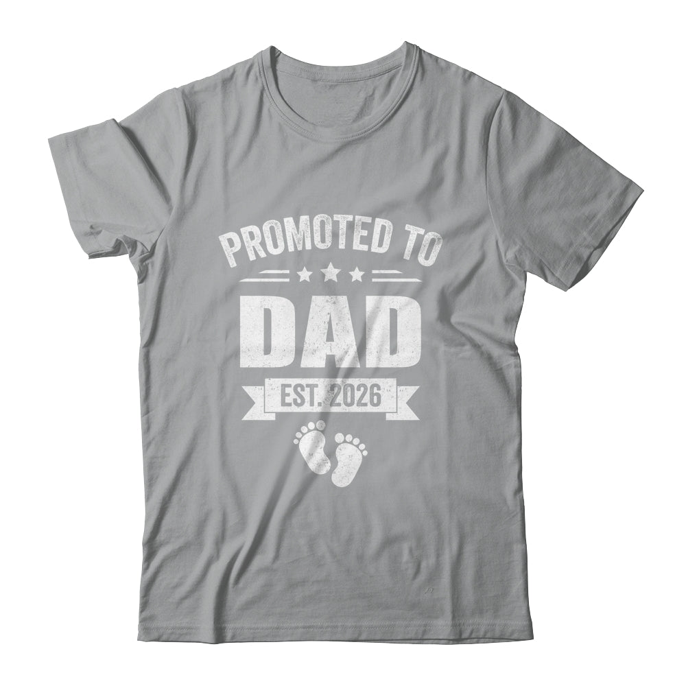 Promoted To Dad Est 2026 Fathers Day First Time New Daddy Shirt & Hoodie | siriusteestore