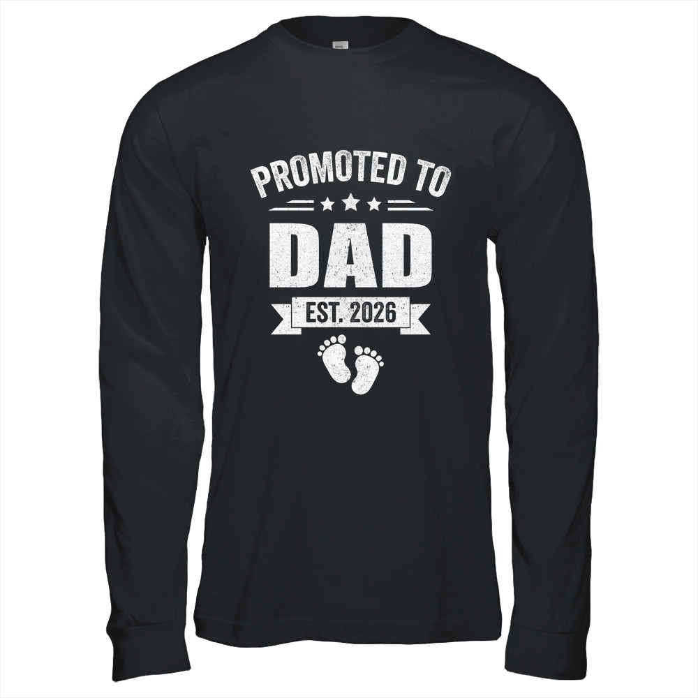 Promoted To Dad Est 2026 Fathers Day First Time New Daddy Shirt & Hoodie | siriusteestore