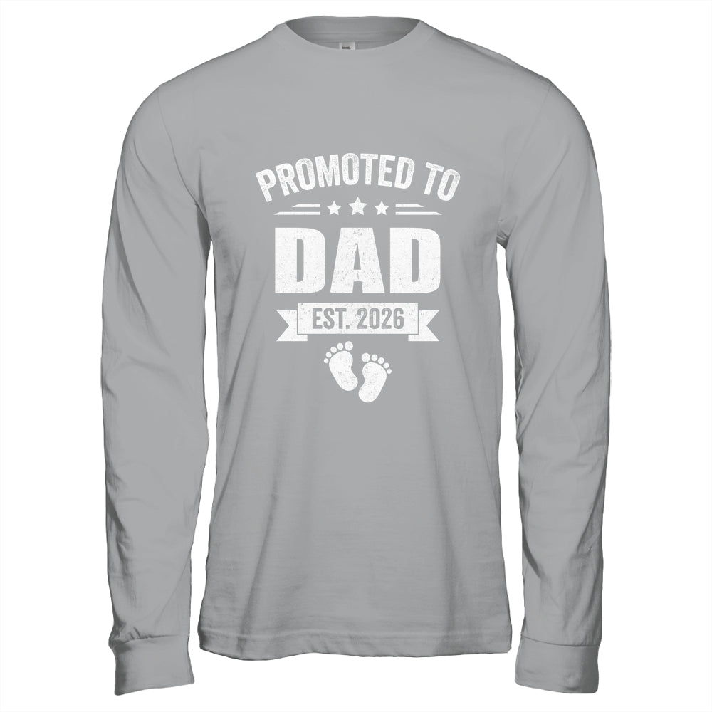 Promoted To Dad Est 2026 Fathers Day First Time New Daddy Shirt & Hoodie | siriusteestore