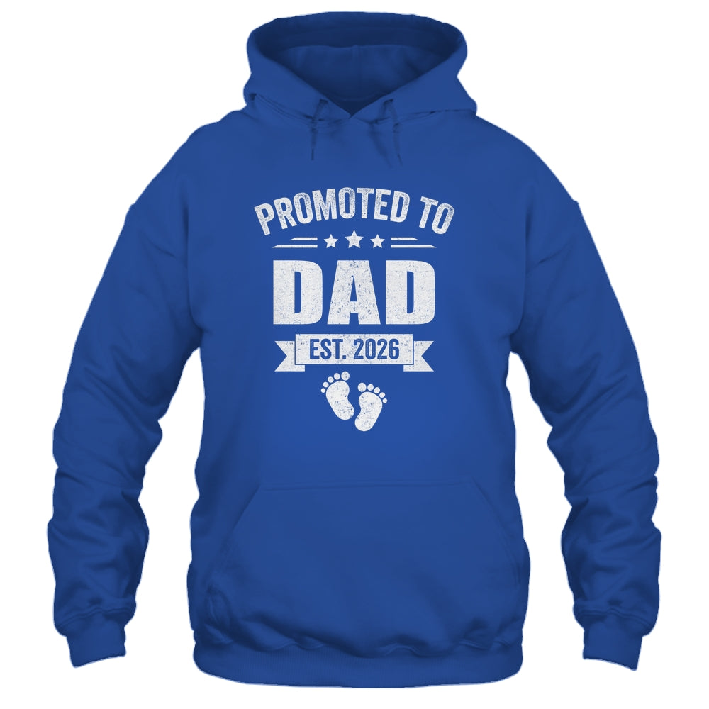 Promoted To Dad Est 2026 Fathers Day First Time New Daddy Shirt & Hoodie | siriusteestore