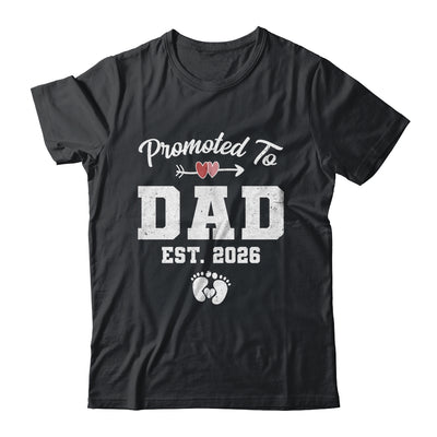 Promoted To Dad Est 2026 Funny First Time Fathers Day Shirt & Hoodie | siriusteestore