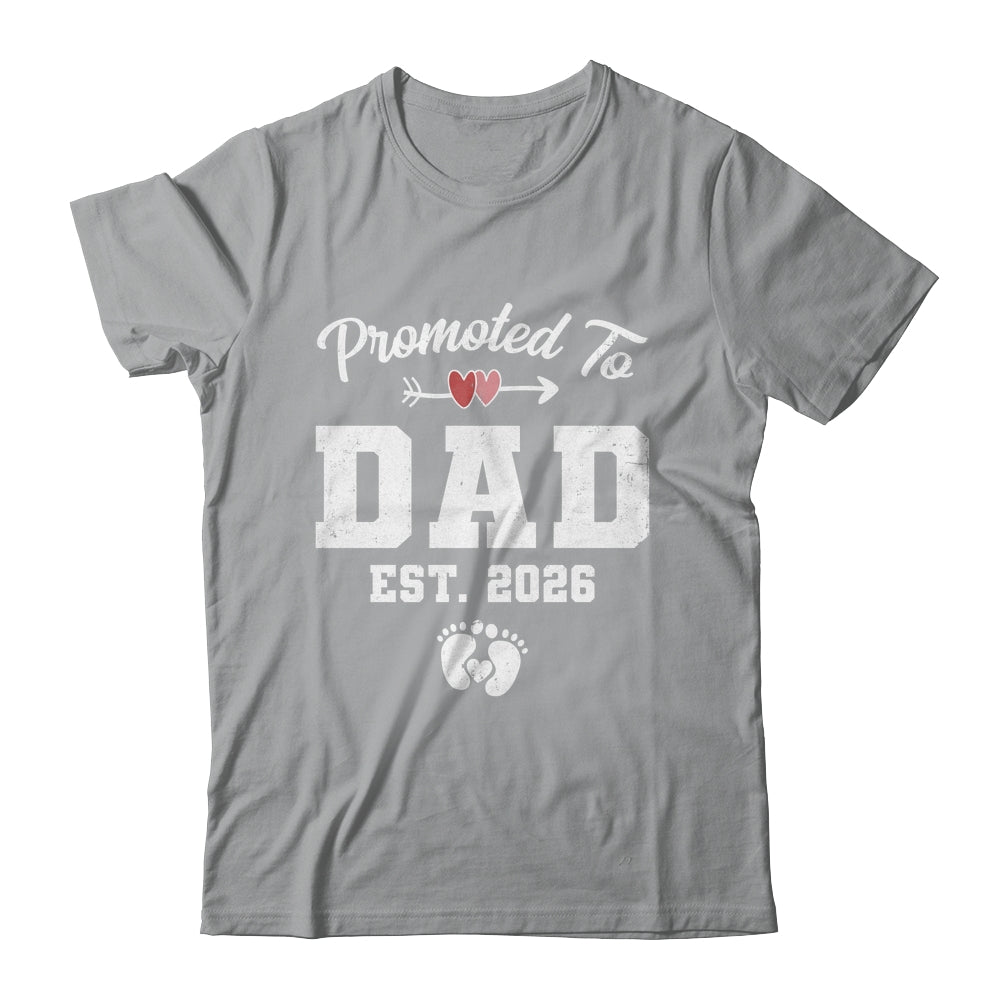 Promoted To Dad Est 2026 Funny First Time Fathers Day Shirt & Hoodie | siriusteestore