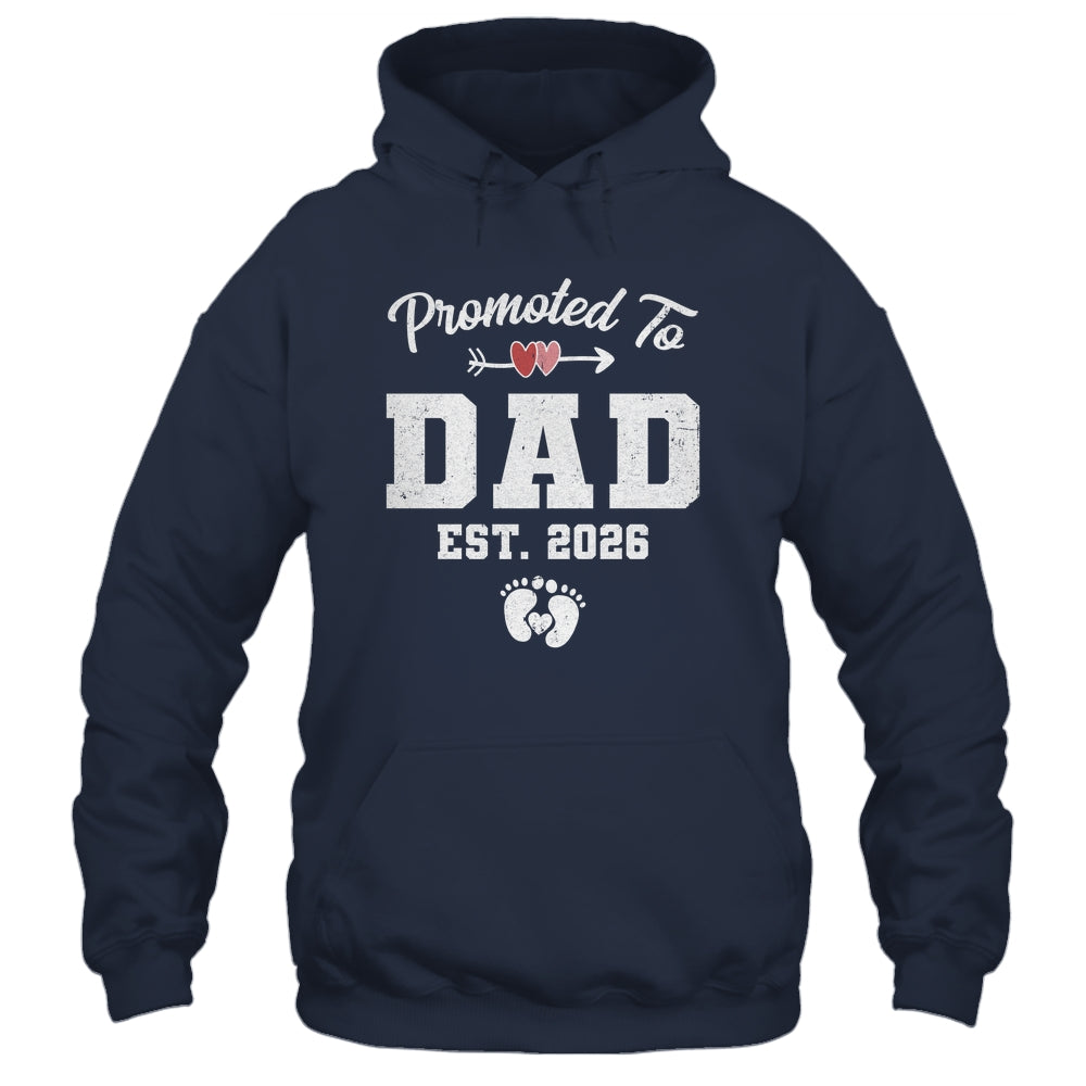 Promoted To Dad Est 2026 Funny First Time Fathers Day Shirt & Hoodie | siriusteestore
