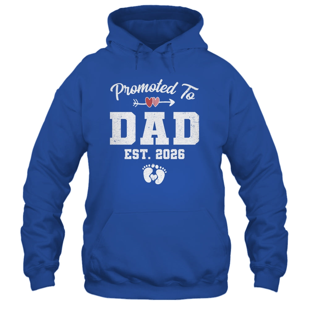 Promoted To Dad Est 2026 Funny First Time Fathers Day Shirt & Hoodie | siriusteestore