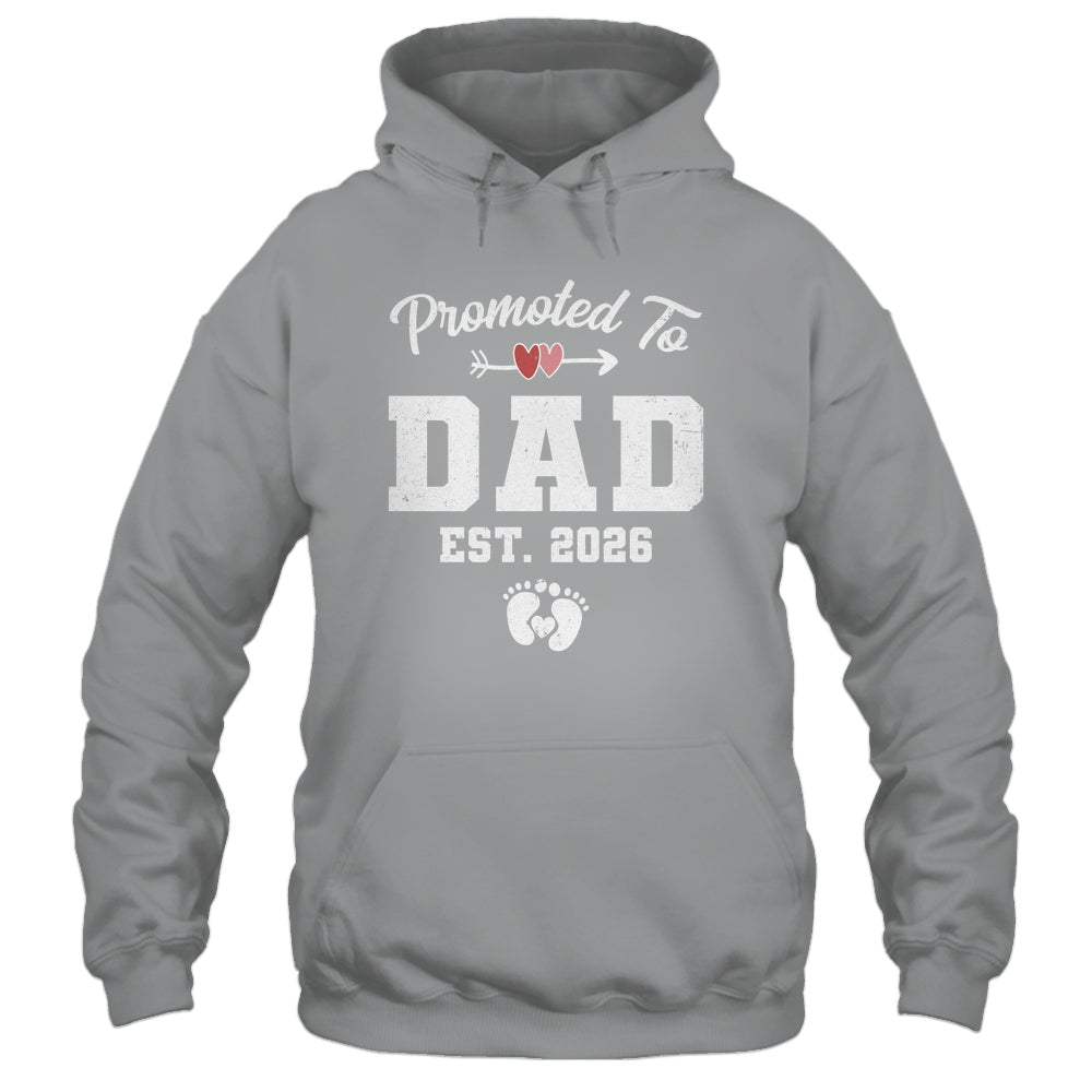 Promoted To Dad Est 2026 Funny First Time Fathers Day Shirt & Hoodie | siriusteestore