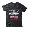 Promoted To Daddy Again 2025 Pregnancy Announcement Shirt & Hoodie | siriusteestore