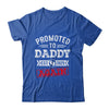 Promoted To Daddy Again 2025 Pregnancy Announcement Shirt & Hoodie | siriusteestore