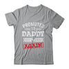 Promoted To Daddy Again 2026 Pregnancy Announcement Shirt & Hoodie | siriusteestore