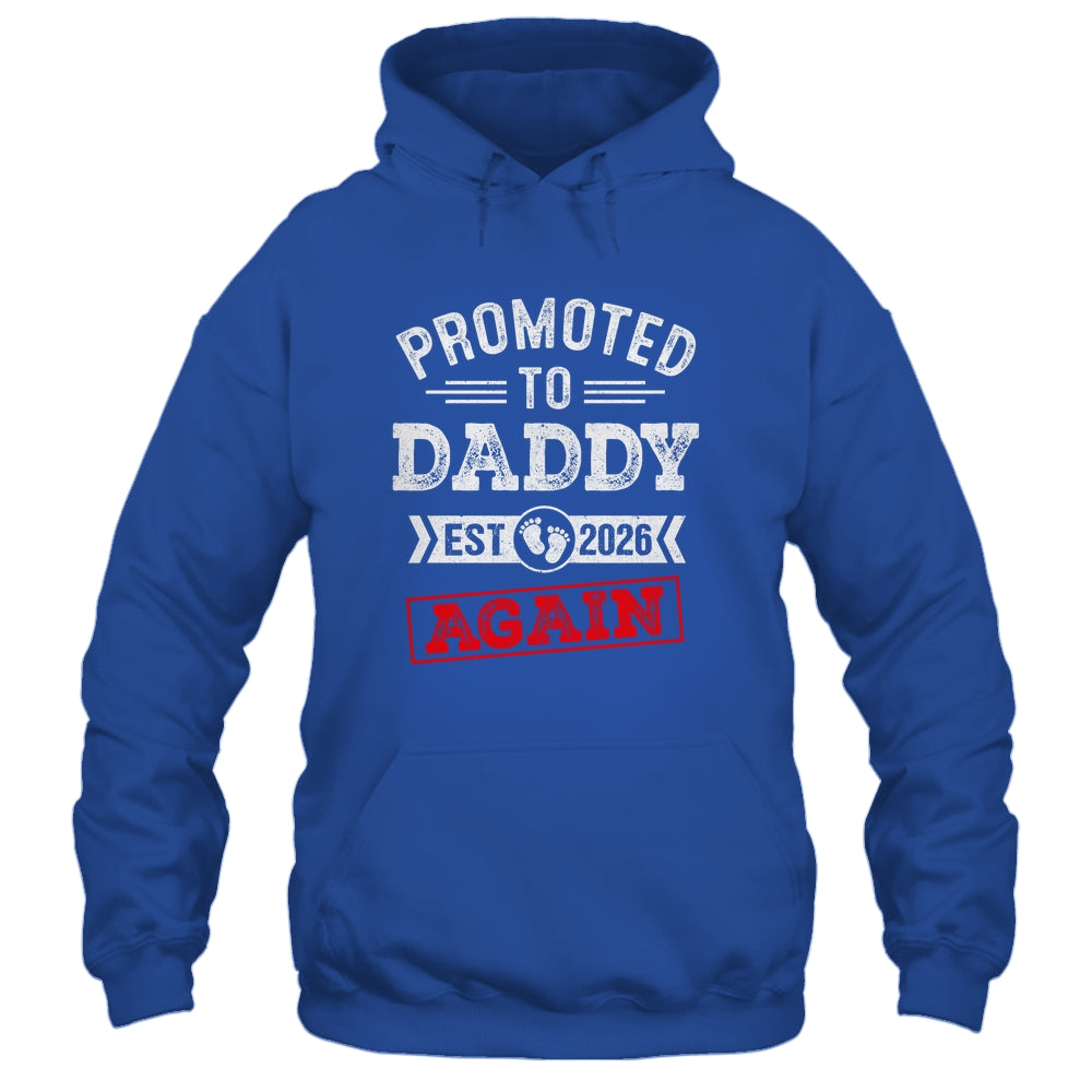 Promoted To Daddy Again 2026 Pregnancy Announcement Shirt & Hoodie | siriusteestore