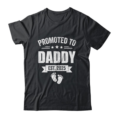 Promoted To Daddy Est 2025 Fathers Day First Time New Dad Shirt & Hoodie | siriusteestore