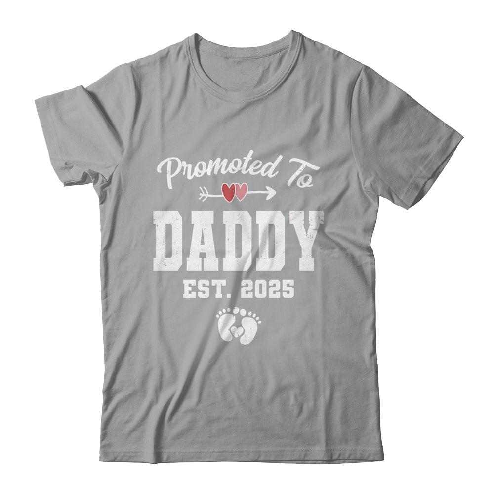 Promoted To Daddy Est 2025 Funny First Time Fathers Day Shirt & Hoodie | siriusteestore