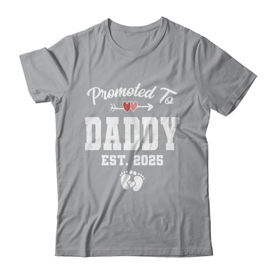 Promoted To Daddy Est 2025 Funny First Time Fathers Day Shirt & Hoodie | siriusteestore