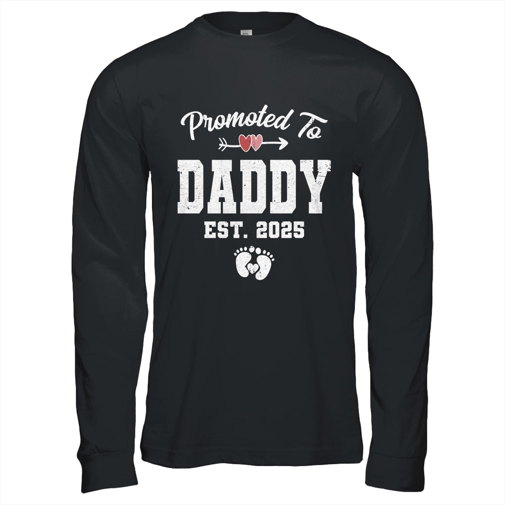 Promoted To Daddy Est 2025 Funny First Time Fathers Day Shirt & Hoodie | siriusteestore
