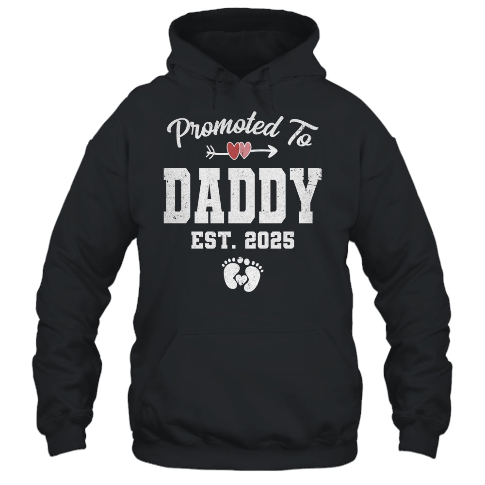 Promoted To Daddy Est 2025 Funny First Time Fathers Day Shirt & Hoodie | siriusteestore