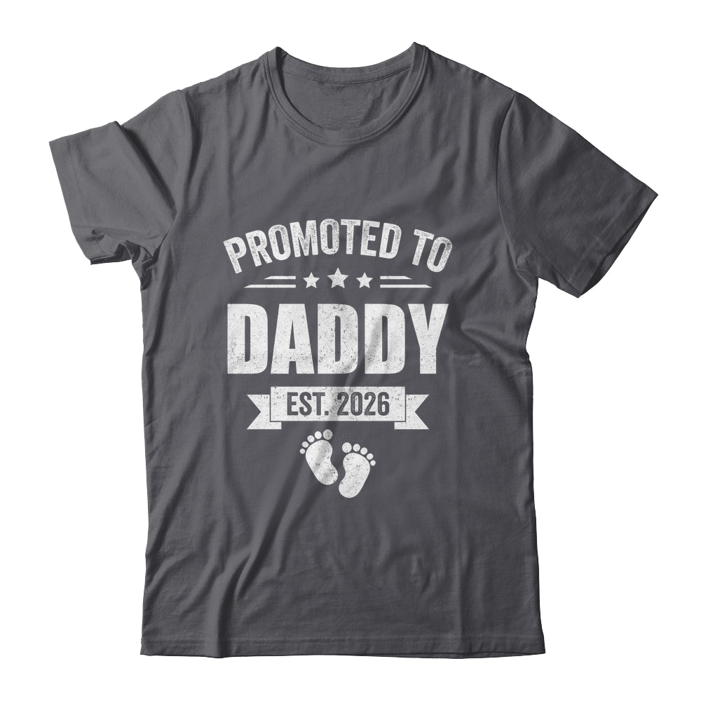 Promoted To Daddy Est 2026 Fathers Day First Time New Dad Shirt & Hoodie | siriusteestore