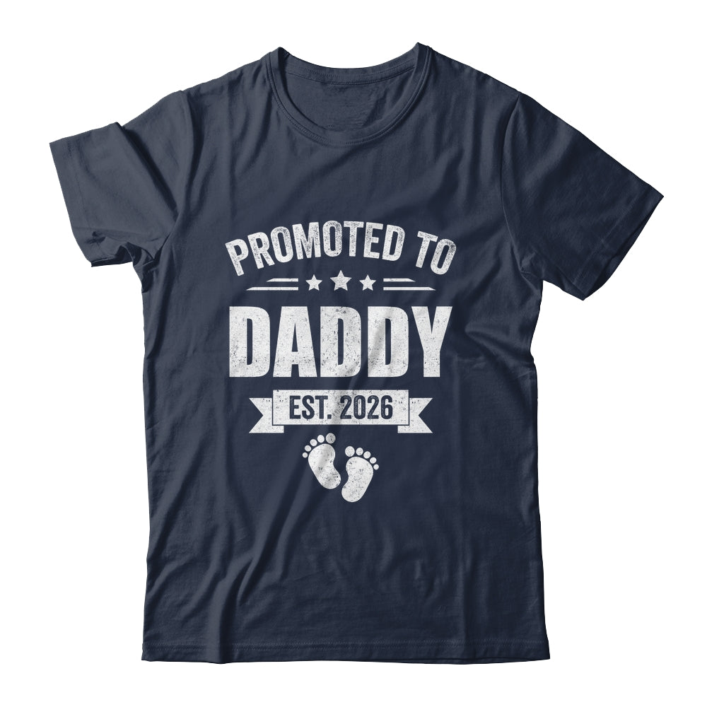 Promoted To Daddy Est 2026 Fathers Day First Time New Dad Shirt & Hoodie | siriusteestore