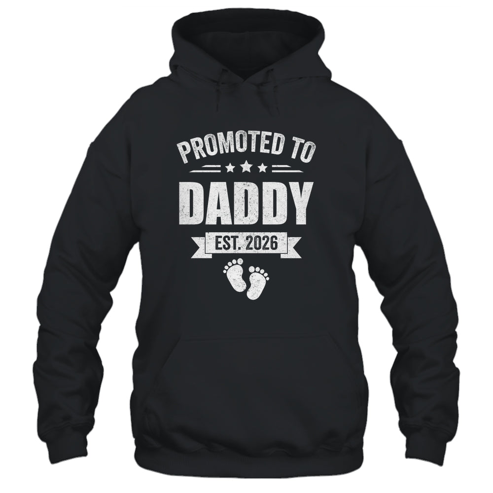 Promoted To Daddy Est 2026 Fathers Day First Time New Dad Shirt & Hoodie | siriusteestore