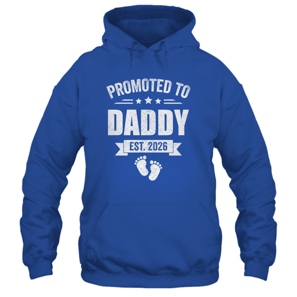 Promoted To Daddy Est 2026 Fathers Day First Time New Dad Shirt & Hoodie | siriusteestore