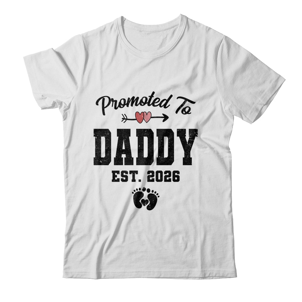 Promoted To Daddy Est 2026 First Time Fathers Day Shirt & Hoodie | siriusteestore
