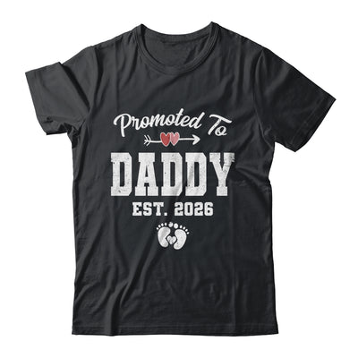 Promoted To Daddy Est 2026 Funny First Time Fathers Day Shirt & Hoodie | siriusteestore