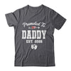 Promoted To Daddy Est 2026 Funny First Time Fathers Day Shirt & Hoodie | siriusteestore