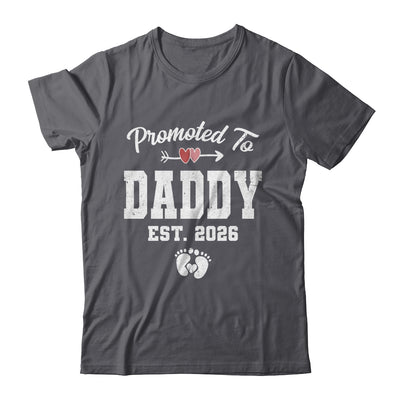 Promoted To Daddy Est 2026 Funny First Time Fathers Day Shirt & Hoodie | siriusteestore